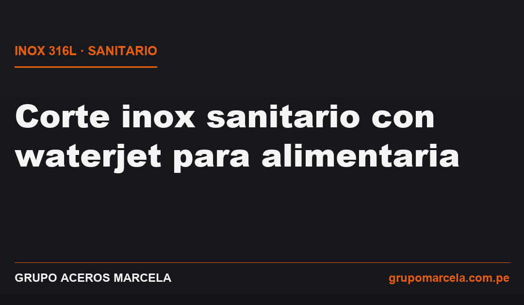 Waterjet para industria alimentaria y farmacéutica (inox 316L)